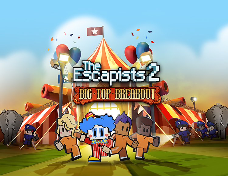 The Escapists 2 - Big Top Breakout