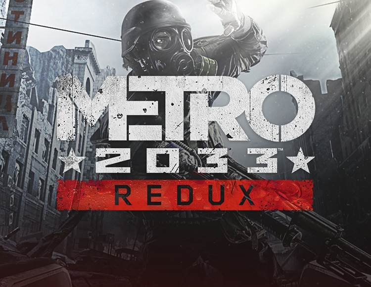 Metro 2033 Redux