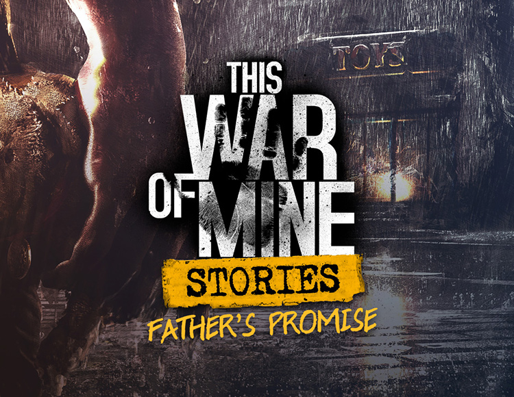This War of Mine: Stories - Father's Promise DLC